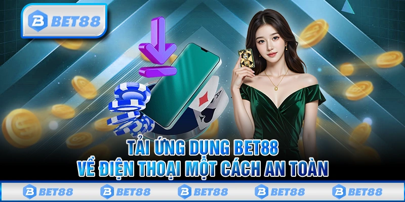 Tải App Bet88 Trải Nghiệm 3000+ Trò Chơi Cùng Nhiều Ưu Đãi 6 Tải App Bet88 Trải Nghiệm 3000+ Trò Chơi Cùng Nhiều Ưu Đãi