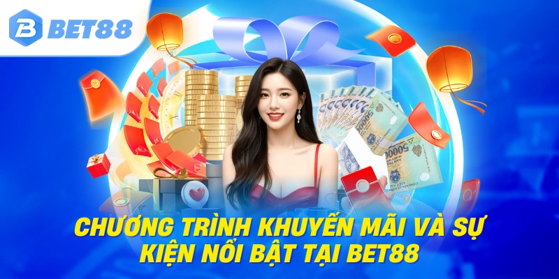 BET88⭐️Link Vào Đăng Ký / Đăng Nhập BET88 10/2025 | Tặng 88k 15 Chương trình khuyến mãi và sự kiện nổi bật tại BET88