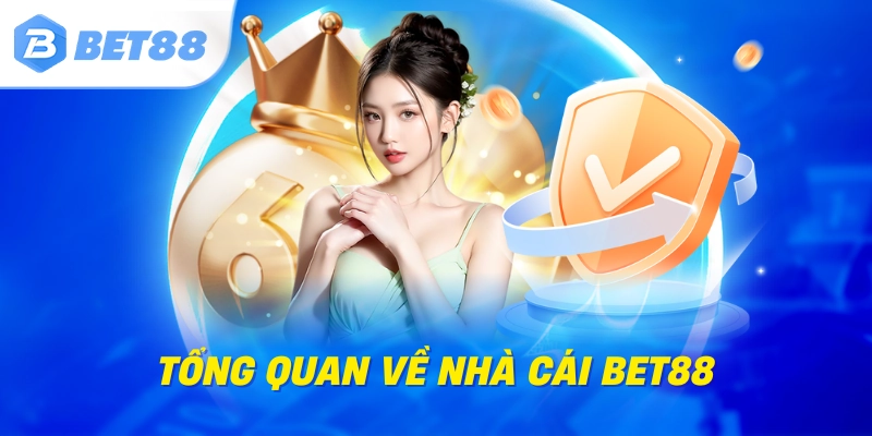BET88⭐️Link Vào Đăng Ký / Đăng Nhập BET88 10/2025 | Tặng 88k 12 Tổng quan về nhà cái BET88